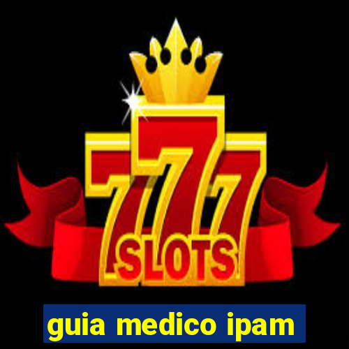 guia medico ipam